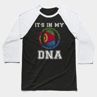 Eritrea  It's In My DNA - Gift for Eritrean From Eritrea Baseball T-Shirt